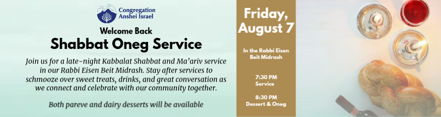 Shabbat Oneg Service 8-7-26
