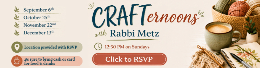 CRAFTernoons with Rabbi Metz SLIDER